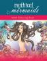 Mythical Mermaids: Adult Coloring Book
