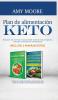 Plan de alimentación Keto: Incluye 2 Manuscritos El plan de comidas de la dieta vegetariana de Keto + Libro de cocina de Keto Vegetariano Súper Fácil ... con bajo contenido de carbohidratos