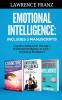 Emotional Intelligence: Includes 3 Manuscripts Cognitive Behavioral Therapy+ Emotional Intelligence at work+ Emotional Intelligence