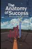 The Anatomy of Success by Nicolas Darvas (the author of How I Made $2000000 In The Stock Market)