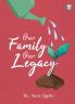 Our Family Our Legacy