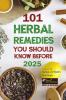 101 Herbal Remedies You Should Know Before 2026