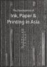 The Development of Ink Paper and Printing in Asia