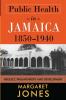 Public Health in Jamaica 1850-1940