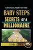 Baby Steps Secrets of a Millionaire