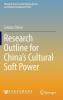 Research Outline for China���s Cultural Soft Power