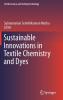Sustainable Innovations in Textile Chemistry and Dyes