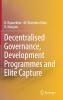 Decentralised Governance Development Programmes and Elite Capture