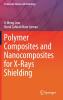 Polymer Composites and Nanocomposites for X-Rays Shielding