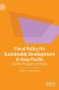 Fiscal Policy for Sustainable Development in Asia-Pacific