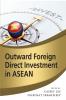 Outward Foreign Direct Investment in ASEAN