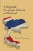 A Regional Economic History of Thailand