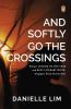 And Softly Go the Crossings: A collection of short stories