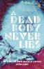 A Dead Body Never Lies
