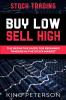 Stock Trading: BUY LOW SELL HIGH: The Definitive Guide For Beginner Traders In The Stock Market