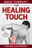 Back Therapy: The Healing Touch - Proven Strategies To Relieve and Reverse Back Problems