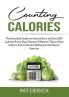 Counting Calories: The Essential Guide on How to Burn an Extra 500 Calories Every Day Discover Effective Tips on How to Burn Extra Calories Without Extra Diet or Exercise