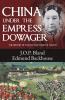 China Under the Empress Dowager