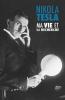 Ma Vie et Ma Recherche l'Autobiographie de Nikola Tesla