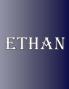 Ethan: 100 Pages 8.5 X 11 Personalized Name on Notebook College Ruled Line Paper