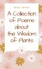 A Collection of Poems about the Wisdom of Plants