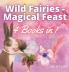Wild Fairies - Magical Feast: 4 Books in 1