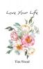 Love Your Life
