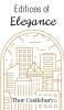 Edifices of Elegance