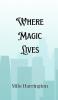 Where Magic Lives