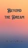 Beyond the Dream