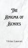 The Enigma of Echoes