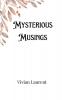 Mysterious Musings