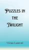 Puzzles in the Twilight