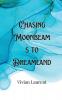 Chasing Moonbeams to Dreamland