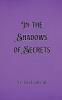 In the Shadows of Secrets