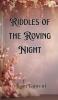 Riddles of the Roving Night