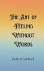 The Art of Feeling Without Words