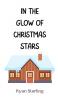 In the Glow of Christmas Stars