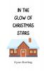 In the Glow of Christmas Stars