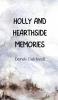 Holly and Hearthside Memories