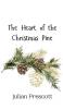 The Heart of the Christmas Pine