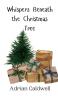Whispers Beneath the Christmas Tree