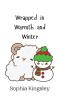 Wrapped in Warmth and Winter