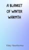 A Blanket of Winter Warmth