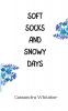 Soft Socks and Snowy Days