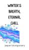 Winter's Breath Eternal Chill