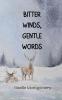 Bitter Winds Gentle Words