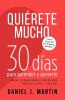 Quiérete mucho: 30 días para aprender a quererte (Spanish Edition)