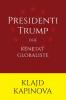 Presidenti Trump Dhe Këneta Globaliste (Albanian Edition)