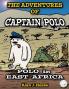 The Adventures of Captain Polo: Polo in East Africa: 3